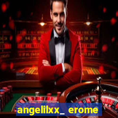 angelilxx_ erome